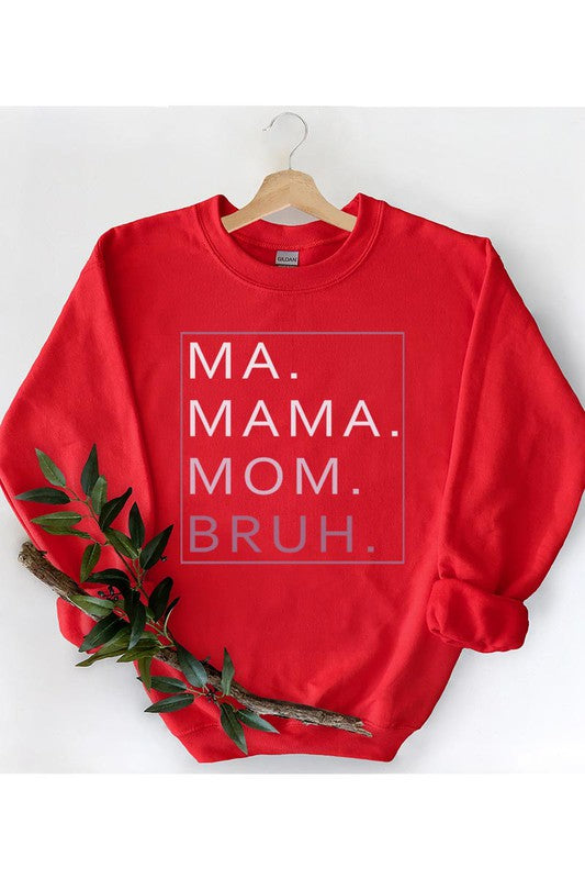Ma. Mama. Mom. Bruh. Fleece Sweatshirt